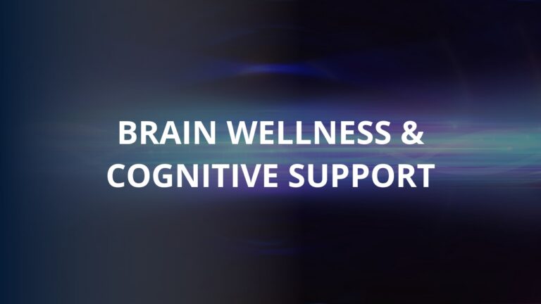 Brain Wellness & Cognitive Support